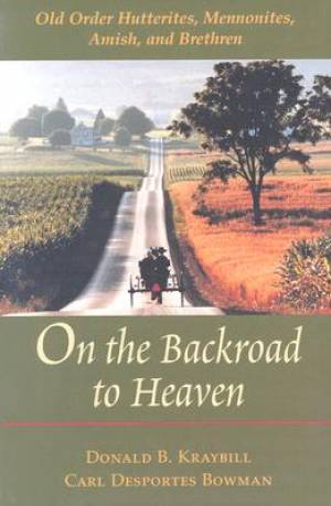 On the Backroad to Heaven By Carl F Bowman (Paperback) 9780801870897