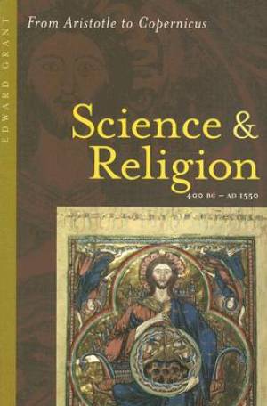 Science and Religion 400 B C to A D 1550 (Paperback) 9780801884016