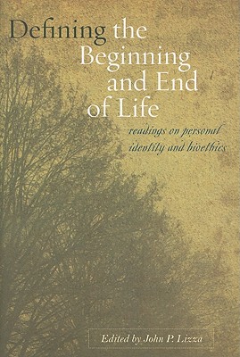 Defining the Beginning and End of Life By John Lizza (Paperback)