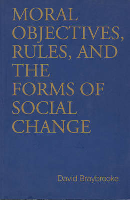 Moral Objectives Rules and the Forms of Social Change