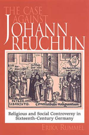 The Case Against Johann Reuchlin By Erika Rummel (Paperback)