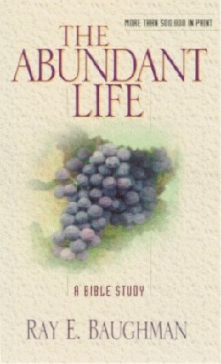 Abundant Life By Ray E Baughman (Paperback) 9780802400475