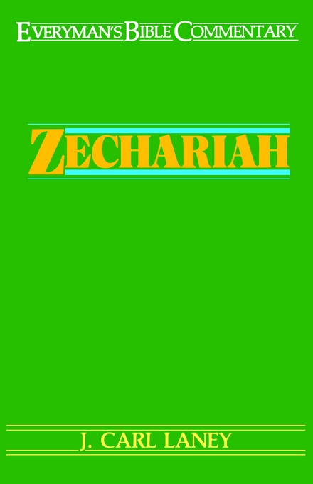 Zechariah Everyman's Bible Commentary By J Carl Laney (Paperback)