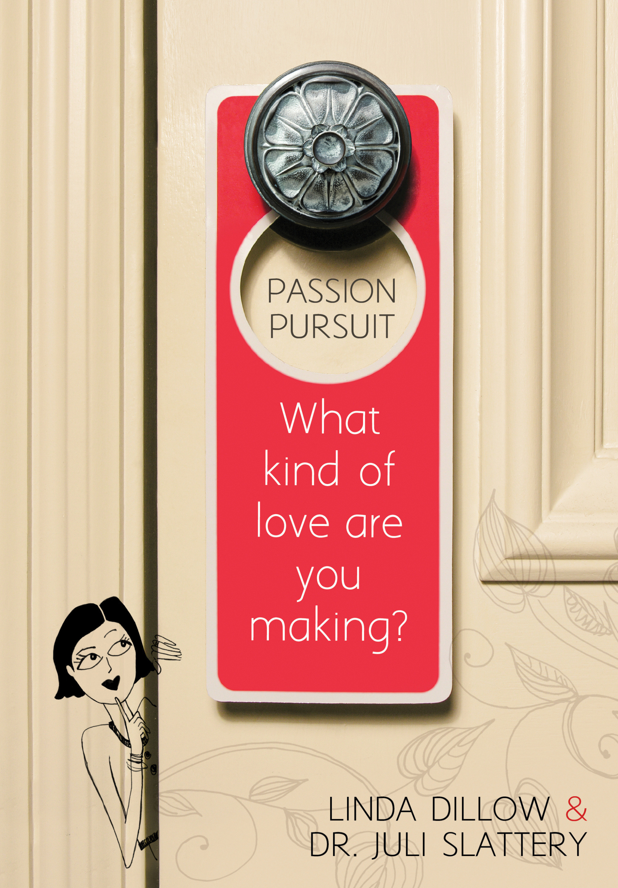 Passion Pursuit By Juli Slattery Linda Dillow (Paperback)