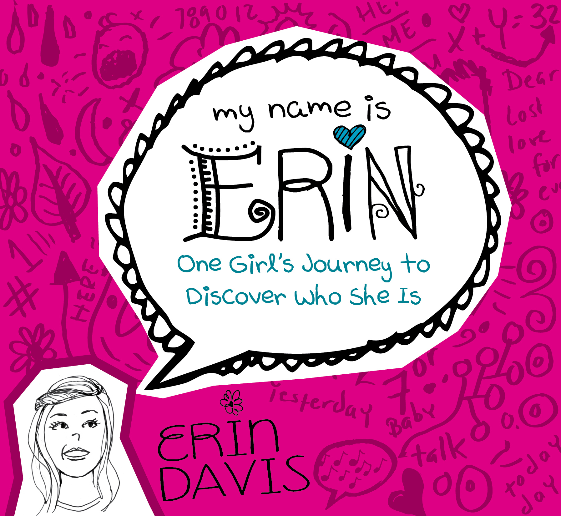 Erin One Girls Journey To Discover Who She is By Erin Davis