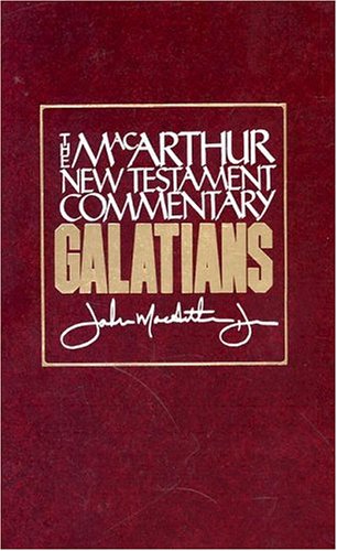 Galatians Mac Arthur New Testament Commentary By John Mac Arthur