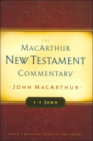 1 2 3 John Mac Arthur New Testament Commentary By John Mac Arthur