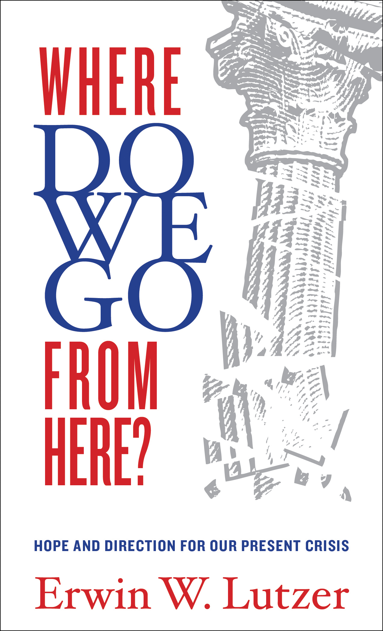 Where Do We Go From Here By Erwin W Lutzer (Paperback) 9780802410139