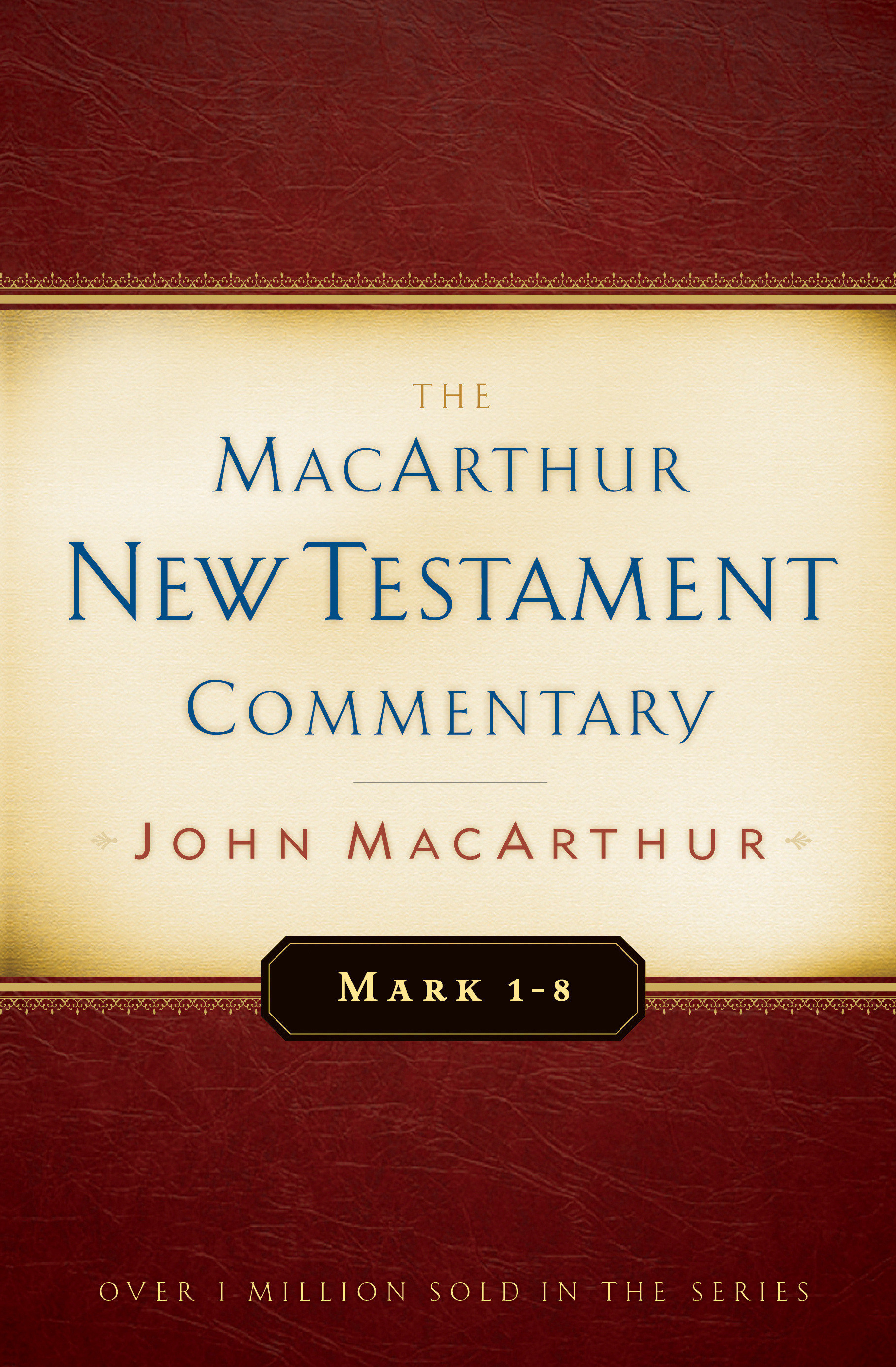 Mark 1 To 8 Macarthur Nt Commentary By John F Mac Arthur (Hardback)