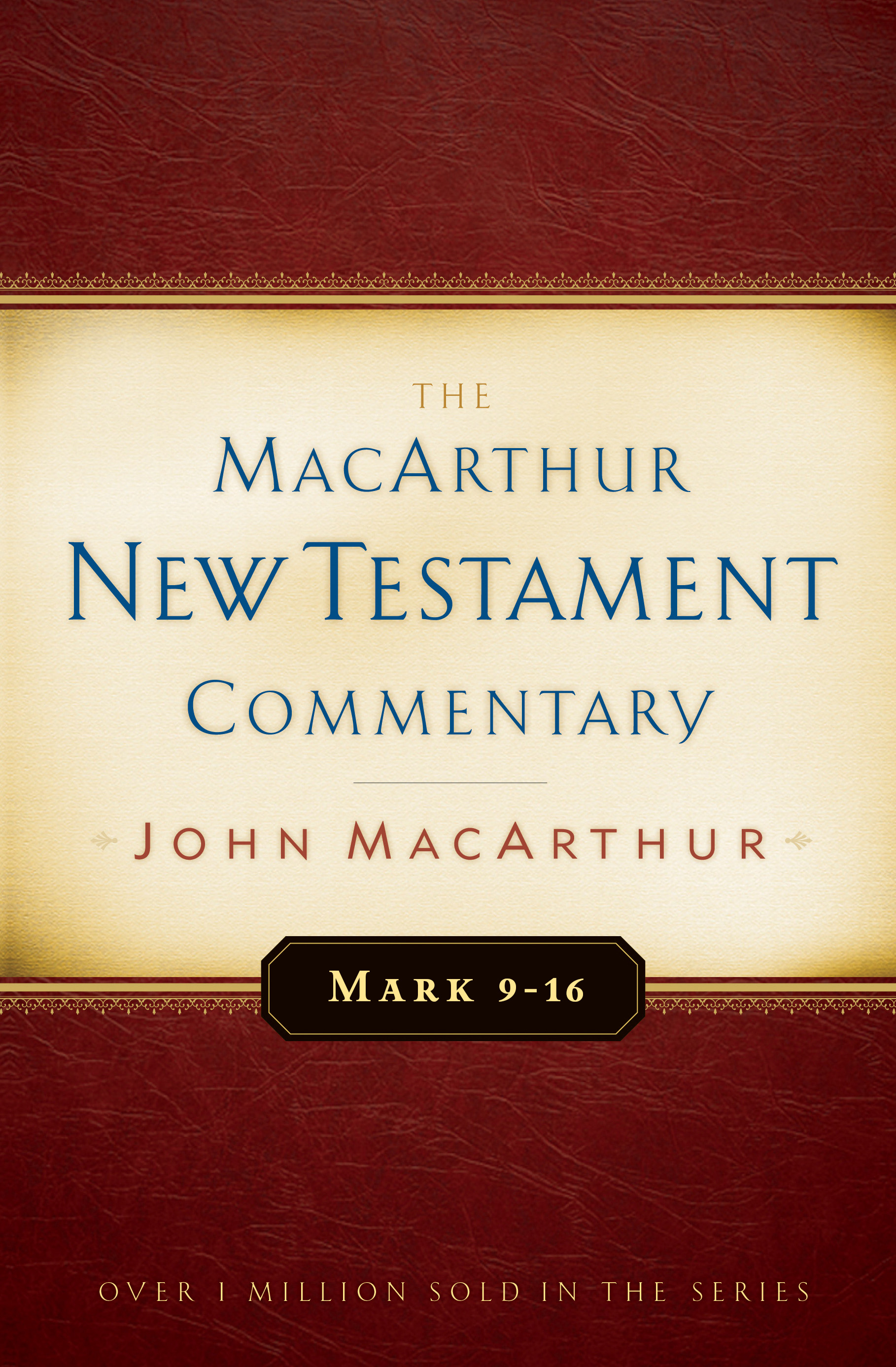 The Mac Arthur New Testament Commentary Mark 9-16 Hardback (Hardback)