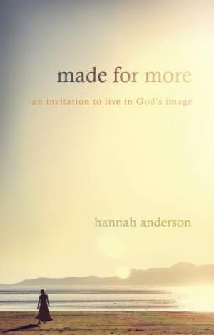 Made For More By Hannah Anderson (Paperback) 9780802410320