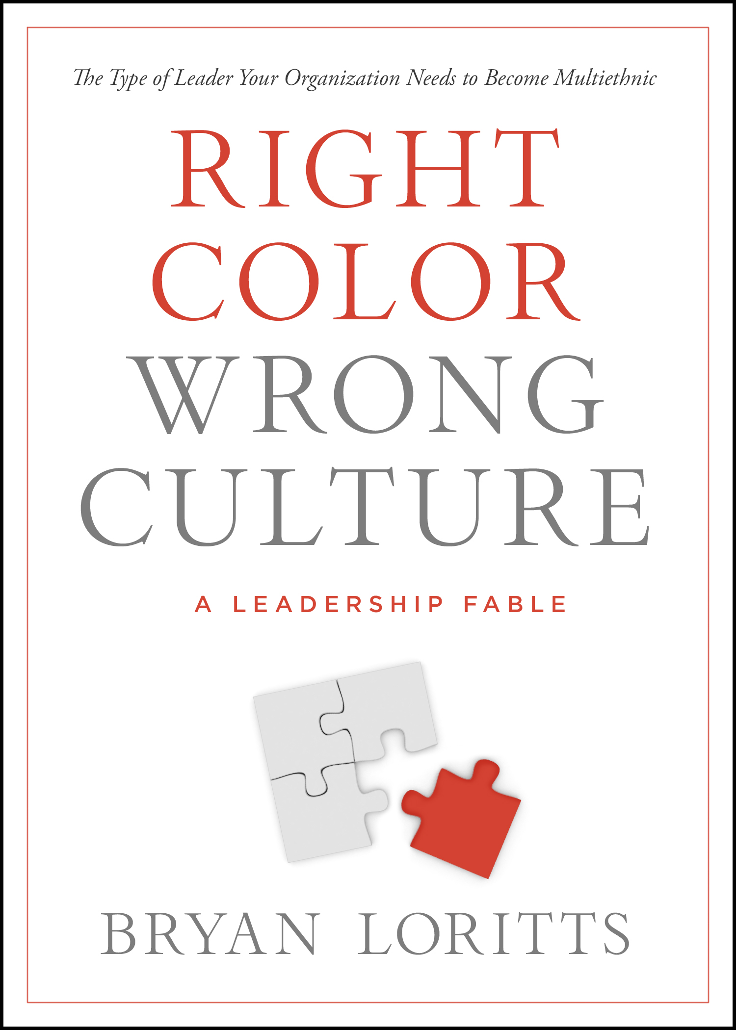 Right Color Wrong Culture By Bryan Loritts (Paperback) 9780802411730