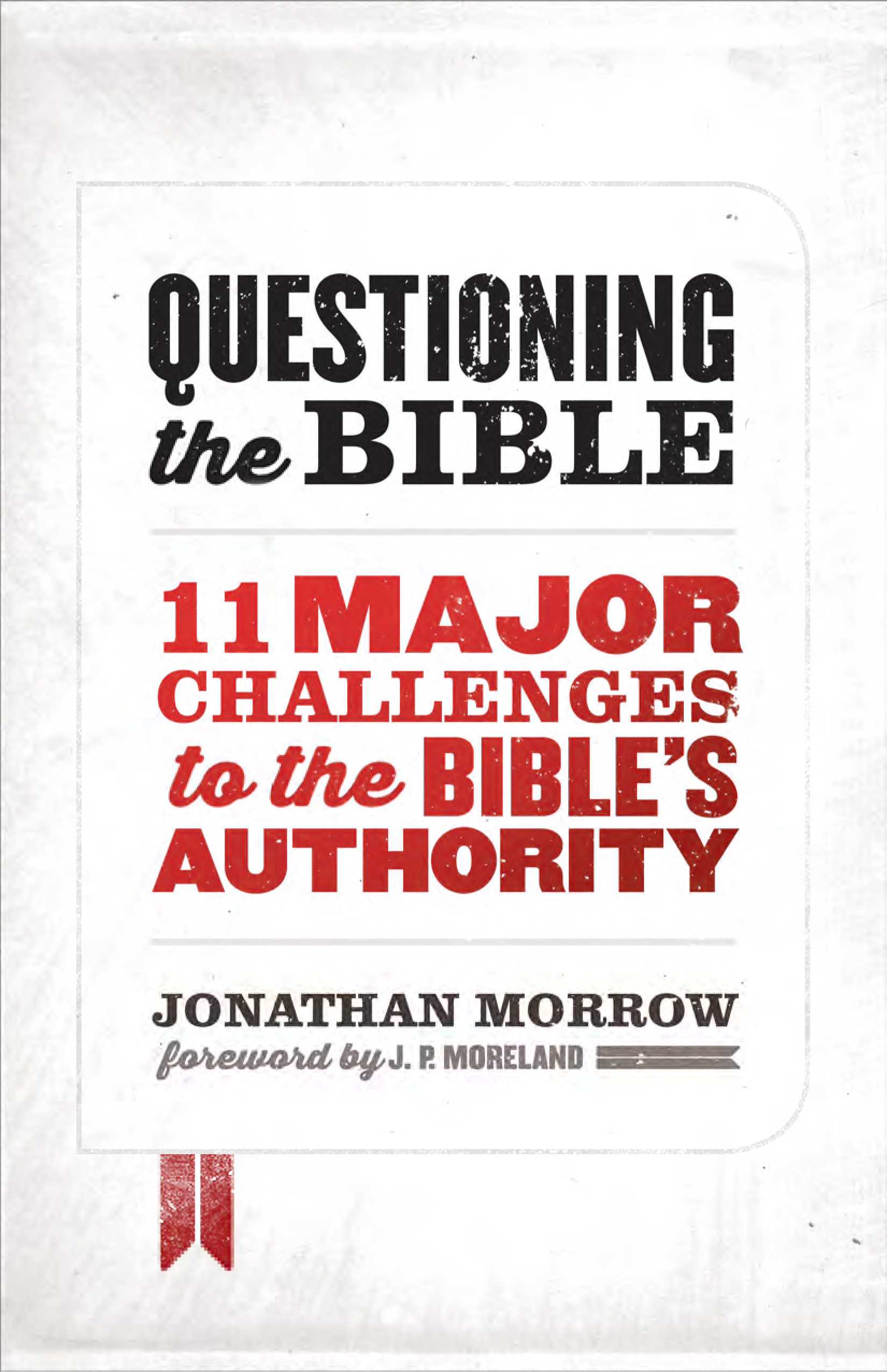 Questioning the Bible By Jonathan Morrow (Paperback) 9780802411785