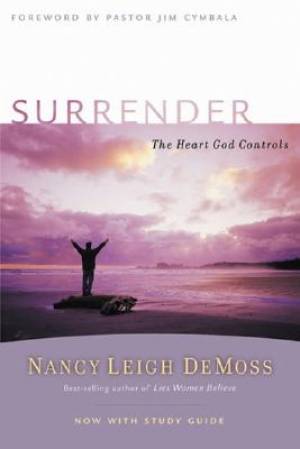 Surrender The Heart God Controls By Nancy Leigh Demoss (Paperback)