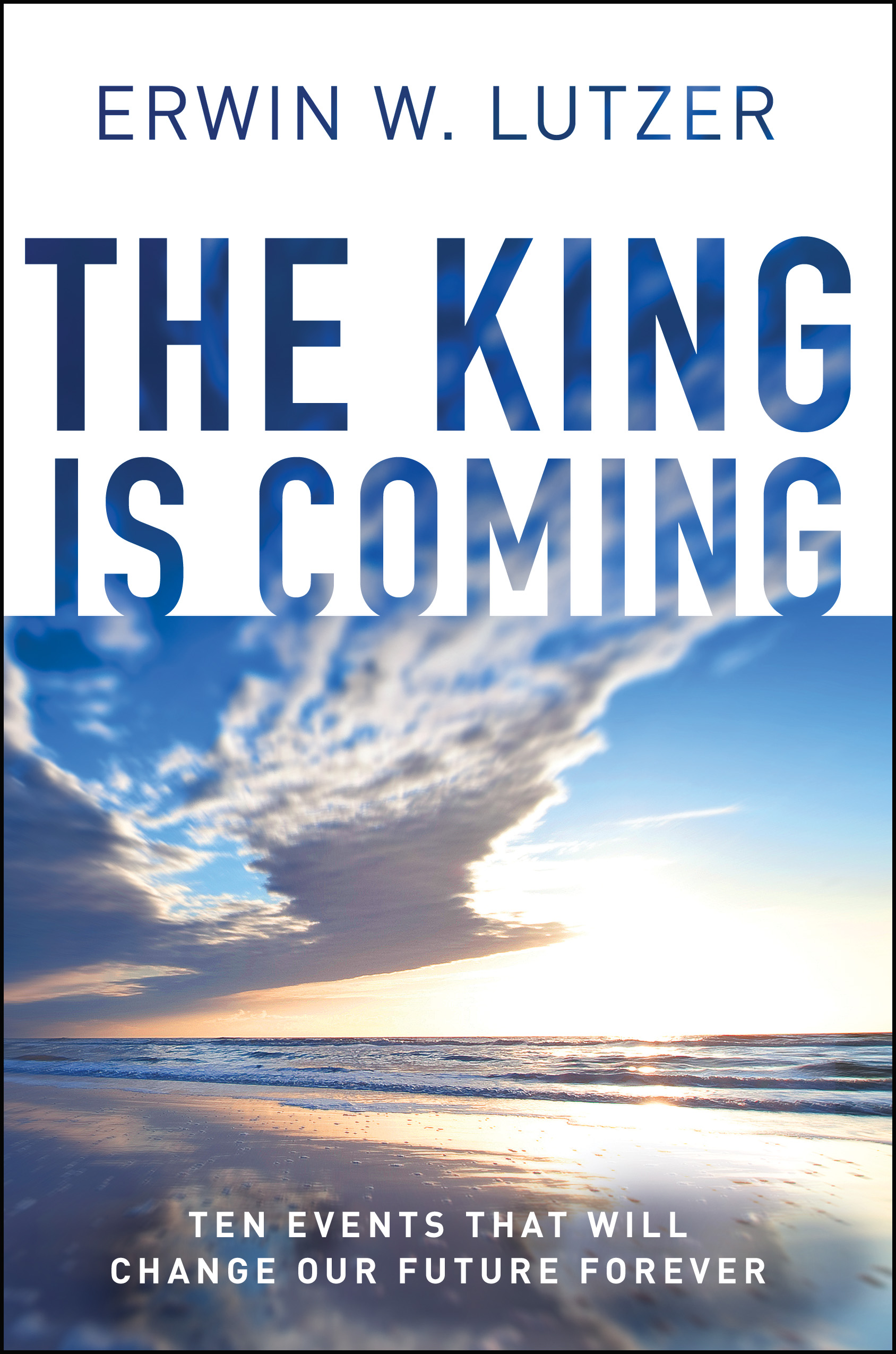 The King Is Coming Paperback By Lutzer Erwin W (Paperback)