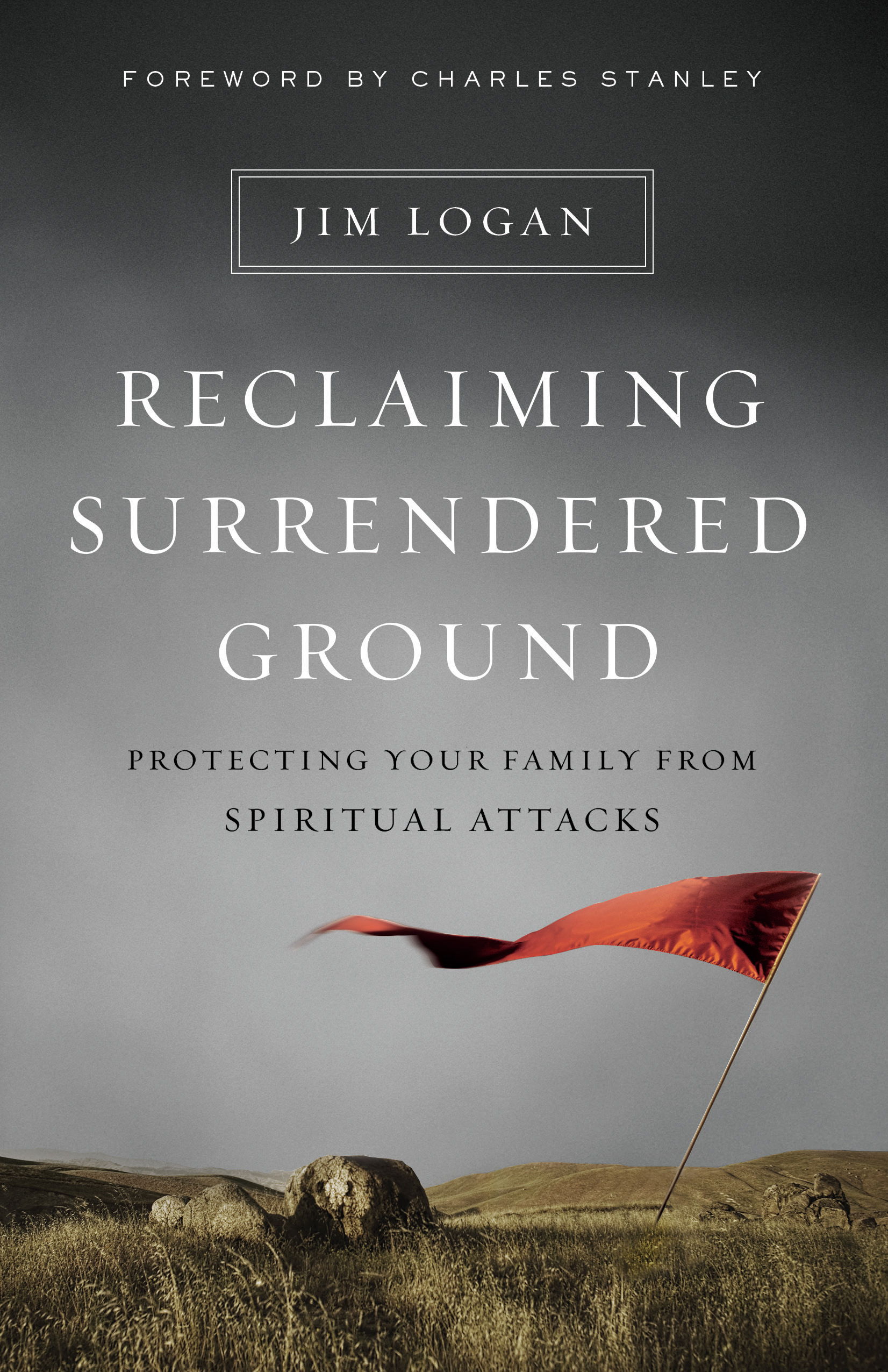 Reclaiming Surrendered Ground By Jim Logan (Paperback) 9780802413123