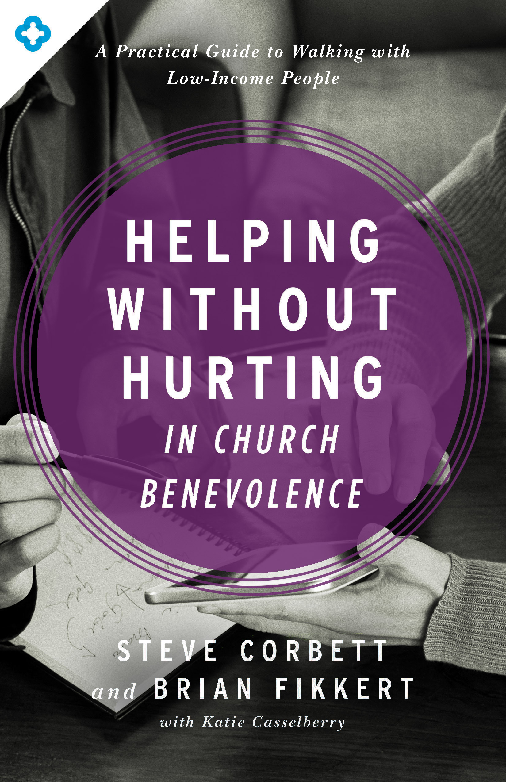 Helping Without Hurting in Church Benevolence (Paperback)