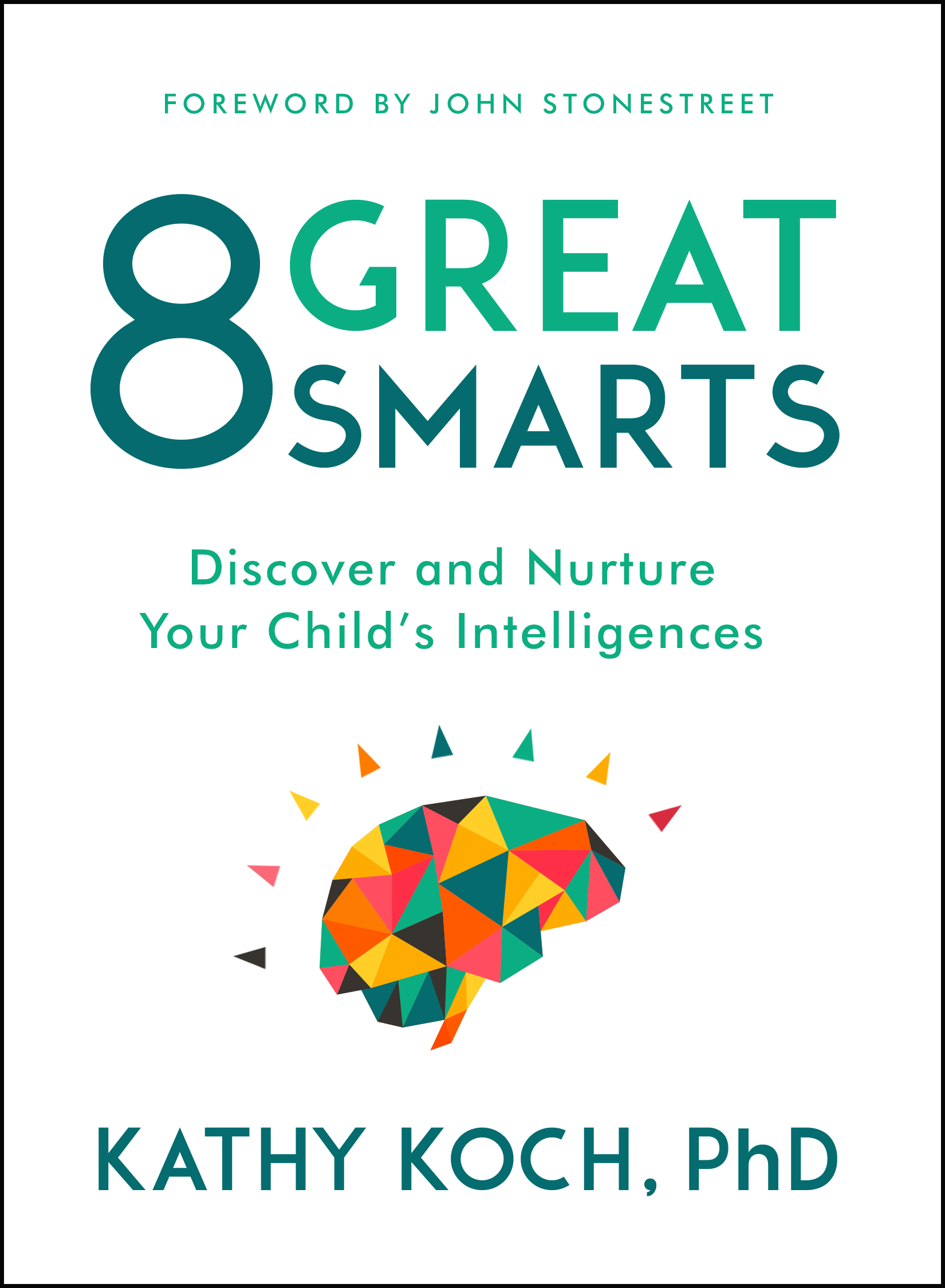 8 Great Smarts By Koch Phd Kathy (Paperback) 9780802413598