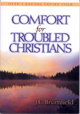 Comfort for Troubled Christians By J C Brumfield (Paperback)