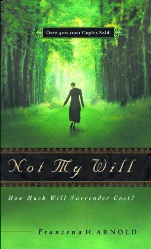 Not My Will How Much Will Surrender Cost By Francena H Arnold