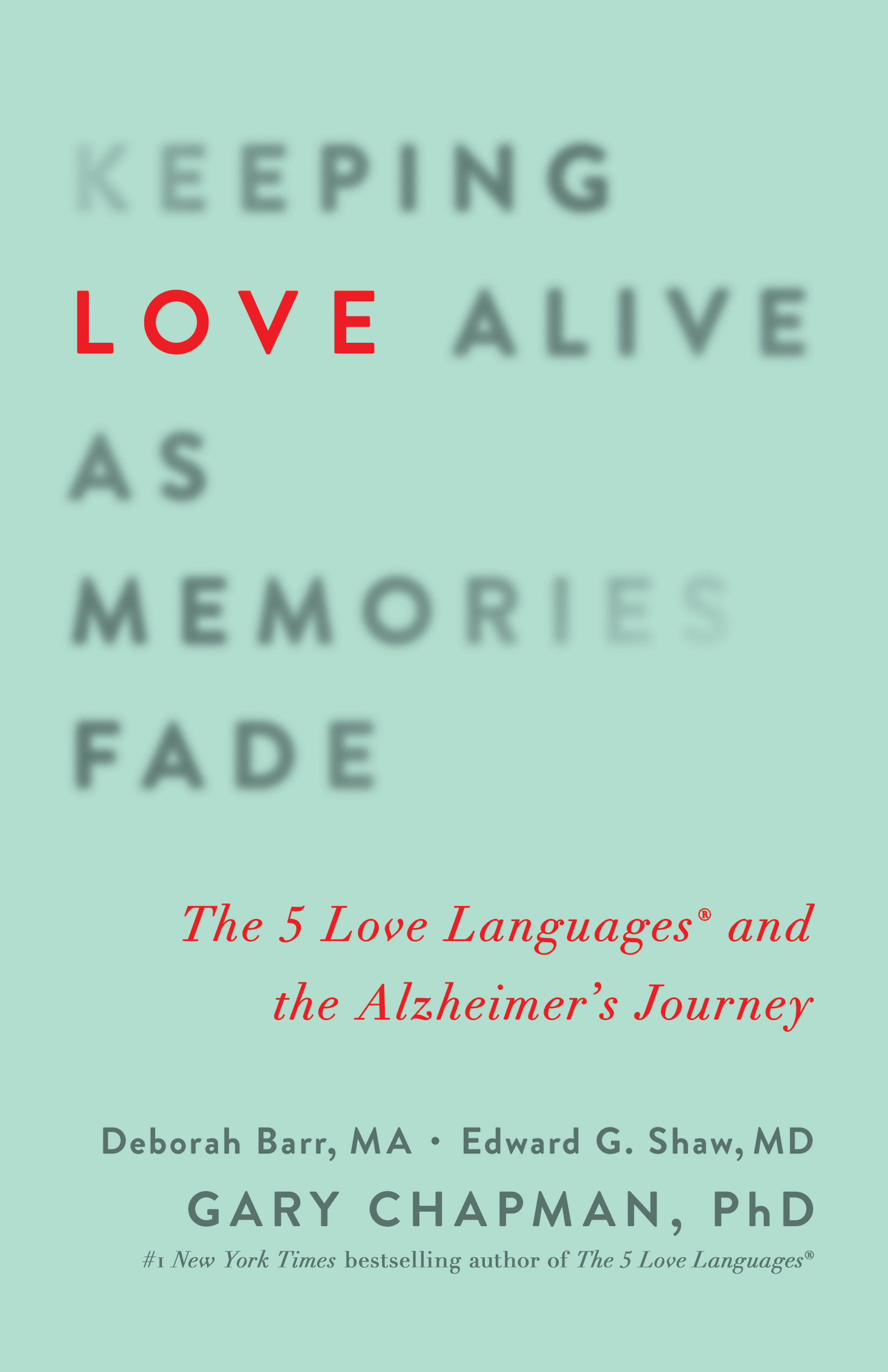 Keeping Love Alive As Memories Fade By Gary D Chapman (Paperback)