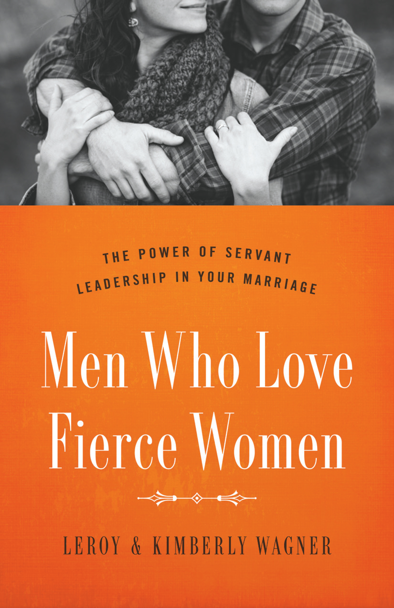 Men Who Love Fierce Women By Wagner Leroy Wagner Kimberl (Paperback)