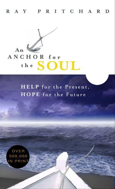 Anchor For The Soul An By Ray Pritchard (Paperback) 9780802415363