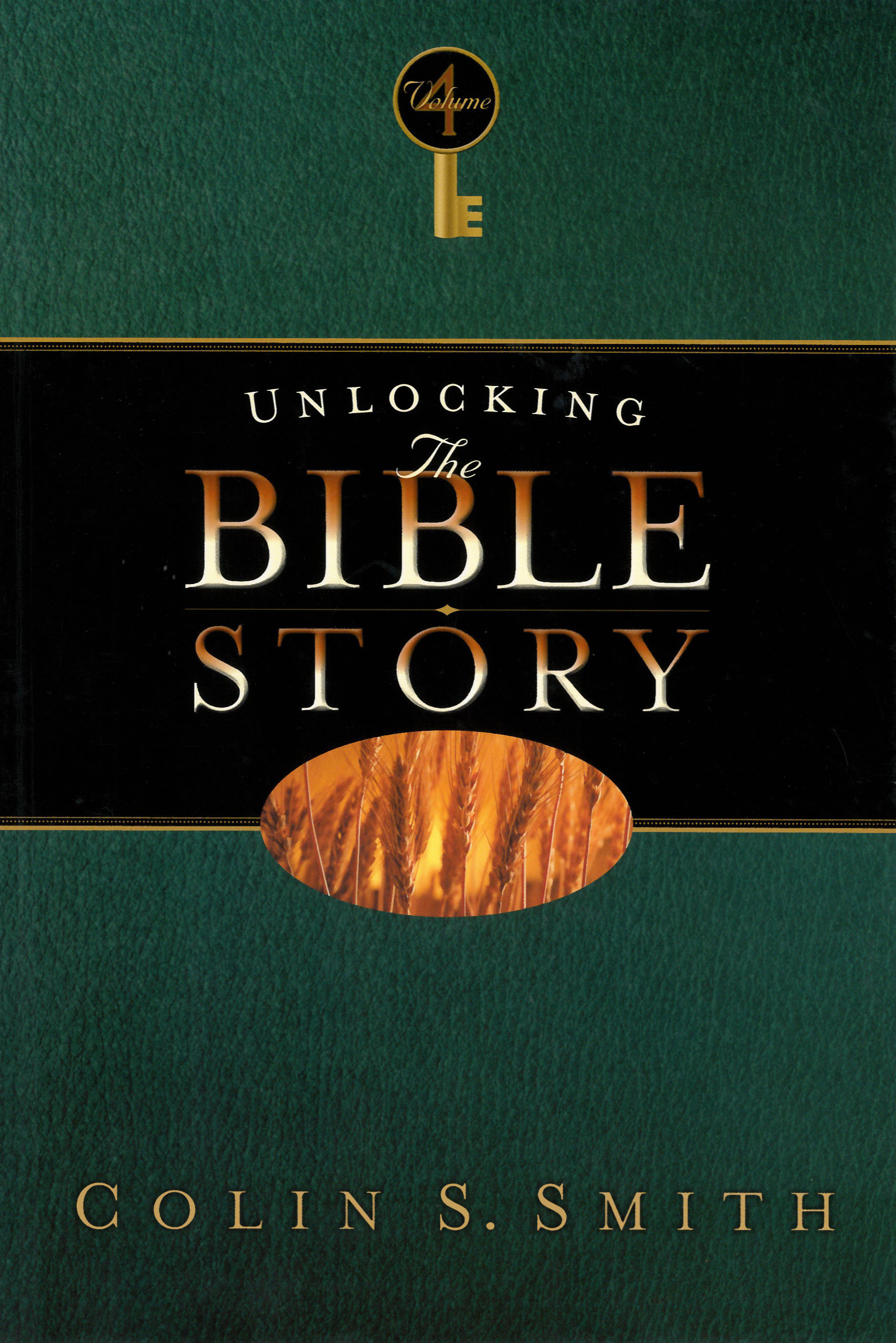 Unlocking The Bible Story New Testament Volume 4 By Smith Colin S