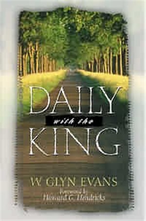 Daily with the King Devotional for Self-discipline By W Glyn Evans