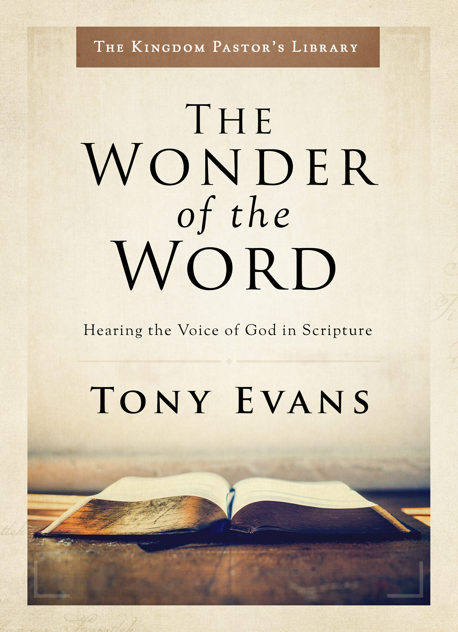 Wonder of the Word By Tony Evans (Hardback) 9780802418319