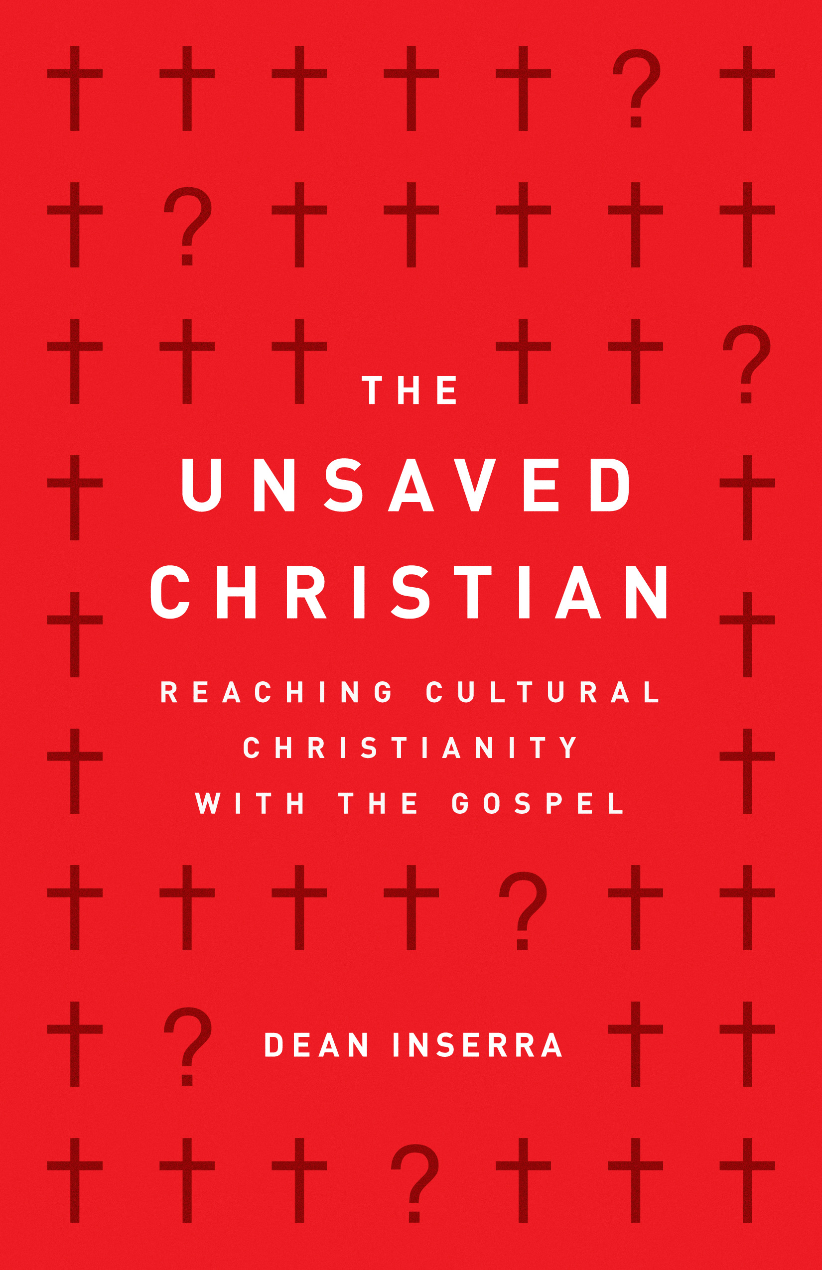 Unsaved Christian By Dean Inserra (Paperback) 9780802418807