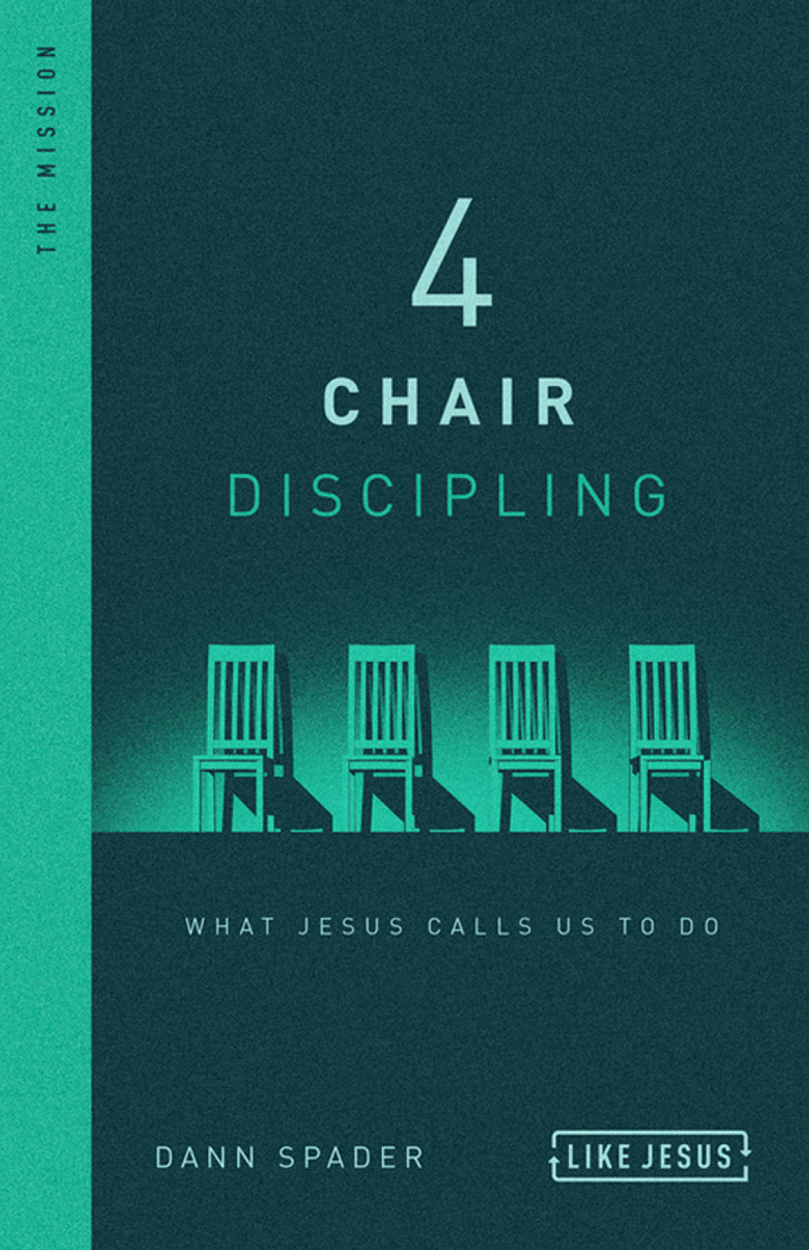 4 Chair Discipling By Dann Spader (Hardback) 9780802418814