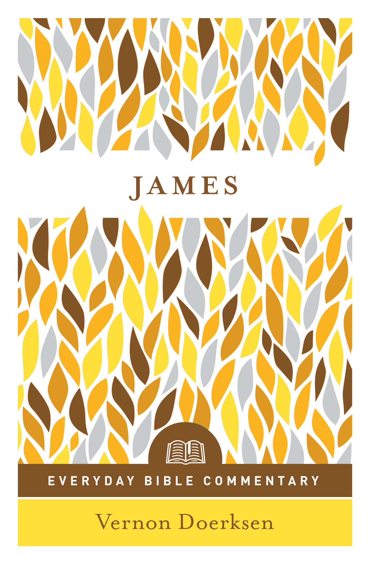 James- Everyday Bible Commentary By Vernon D Doerksen (Paperback)