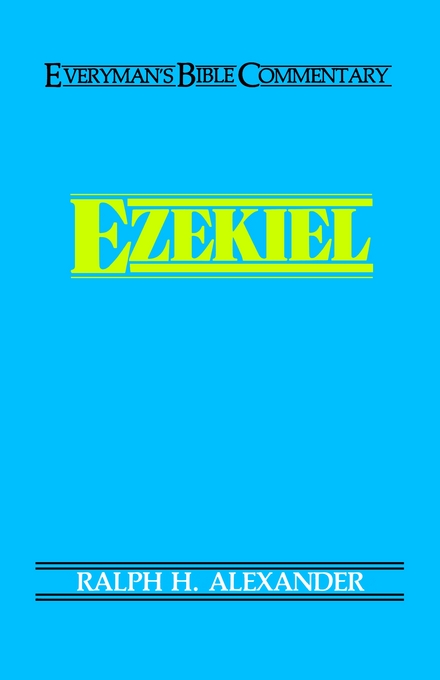 Ezekiel Everyman's Bible Commentary By Ralph Alexander (Paperback)