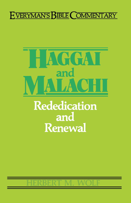 Haggai and Malachi Everyman's Bible Commentary By Herbert Wolf