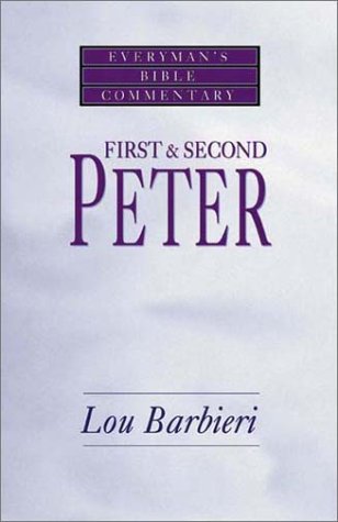 1 & 2 Peter Everyman's Bible Commentary By Lou Barbieri (Hardback)