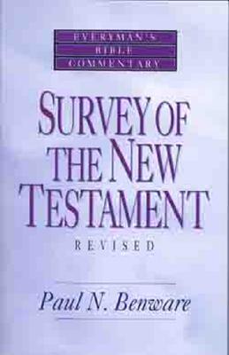 Survey of the New Testament By Paul N Benware (Paperback)