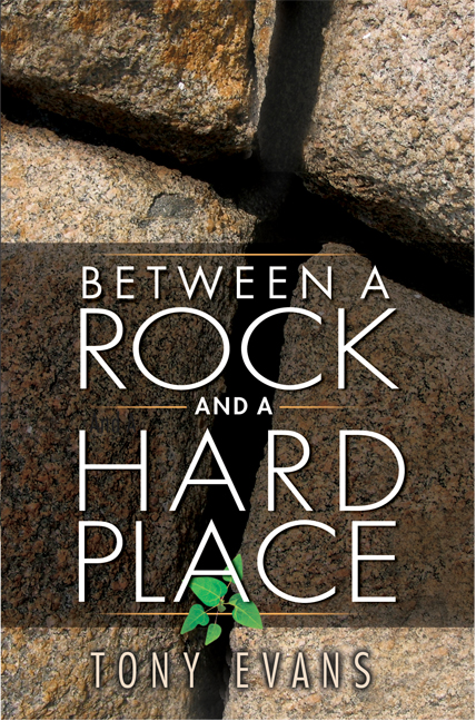 Between A Rock And A Hard Place By Tony Evans (Paperback)