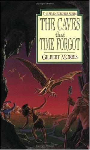 The Caves That Time Forgot By Gilbert Morris (Paperback) 9780802436849