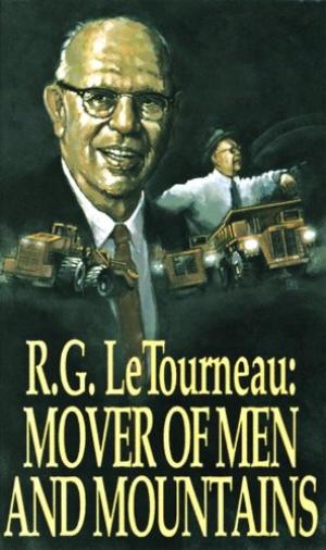 Mover Of Men And Mountains By R G Le Tourneau (Paperback) 9780802438188