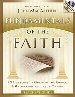 Fundamentals Of The Faith Teach Guide By Macarthur John 9780802438409