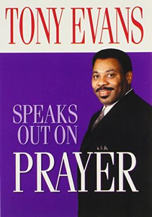 Tony Evans Speaks Out on Prayer By Tony Evans (Paperback)