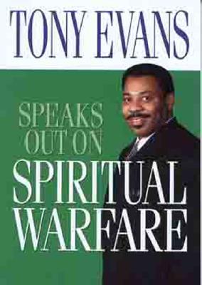 Tony Evans Speaks Out on Spiritual Warfare By Tony Evans (Paperback)