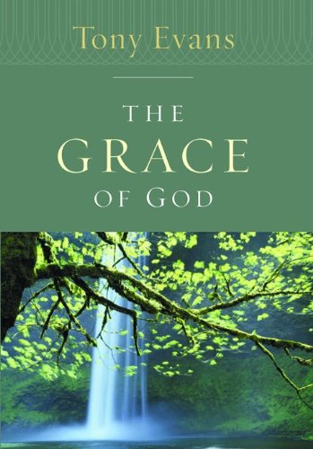 Grace of God By Tony Evans (Paperback) 9780802443809