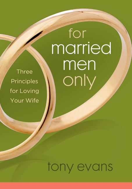 For Married Men Only By Tony Evans (Paperback) 9780802443823