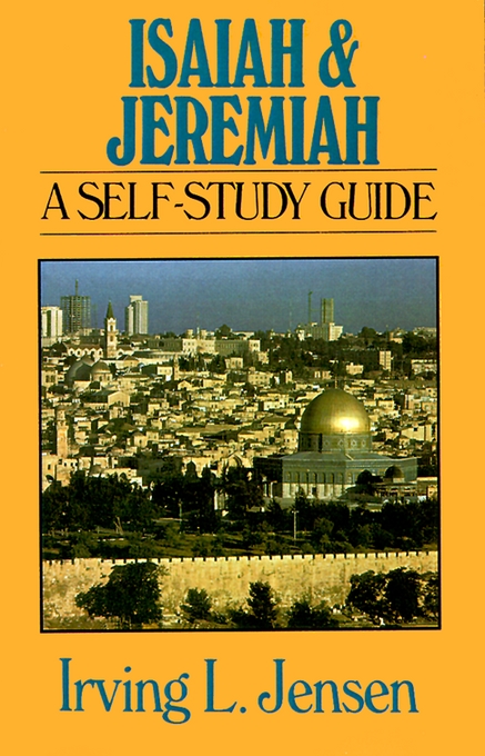 Isaiah and Jeremiah Self Study Guide By Irving L Jensen (Paperback)