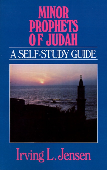 Minor Prophets Of Judah By Irving L Jensen (Paperback) 9780802444868