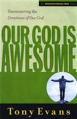 Our God Is Awesome Encountering the Greatness of Our God (Paperback)