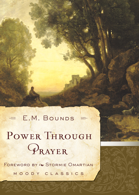 Power Through Prayer By E M Bounds (Paperback) 9780802456625