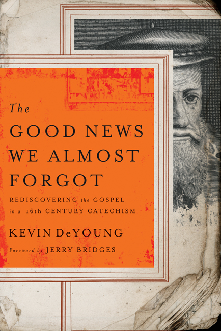 Good News We Almost Forgot By Kevin L De Young (Paperback)